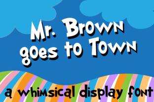 Mr. Brown Goes to Town: A Display Font with Whimsy and Warmth