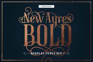 New Ayres Bold: A Display Font That Feels Timeless, Not Tired